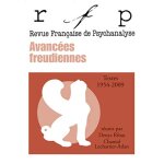Revue francaise de psychanalyse - avanc�es freudiennes - textes 1954 - 2009
