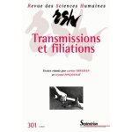 Revue des sciences humaines n 301, 1 / 2011 - transmissions et filiations