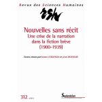 Revue des sciences humaines n 312, 4 / 2013 - nouvelles sans récit - une crise de la narration dans la ... Revue des sciences humaines n 312, 4 / 2013 - nouvelles sans récit - une crise de la narration dans la ...
