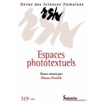Revue des sciences humaines n 319, 3 / 2015 - espaces phototextuels Revue des sciences humaines n 319, 3 / 2015 - espaces phototextuels