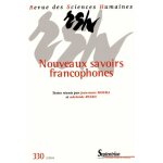 Revue des sciences humaines n 330, 2 / 2018 - nouveaux savoirs francophones
