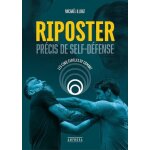 Riposter - prcis de self - dfense
