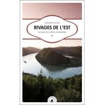 Rivages de l'est - en kayak du danube au bosphore