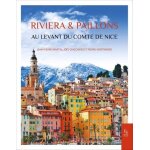 Riviera & paillons - au levant du comt de nice