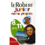 Le robert junior des noms propres ce - cm - 8 - 11 ans Le robert junior des noms propres ce - cm - 8 - 11 ans
