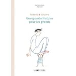 Roberto & g�latine - une grande histoire pour les grands