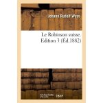 Le robinson suisse - edition 3