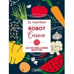Robot cuiseur - les 100 meilleures recettes