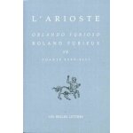 Roland furieux - tome 4 (chants 35 - 46), edition bilingue