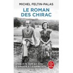 Le roman des chirac - enqu�te sur 60 ans d'amour et d'ambition