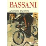 Le roman de ferrare : dans les murs - les lunettes d'or - le jardin des finzi - contini - derri�re la ...