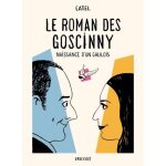 Le roman des goscinny - naissance d'un gaulois Le roman des goscinny - naissance d'un gaulois