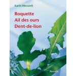 Roquette ail des ours dent - de - lion