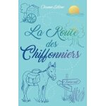 La route des chiffonniers: roman de d�veloppement personnel