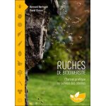 Ruches de biodiversit� - manuel pratique au service des abeilles