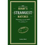 Rugby's strangest matches