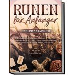 Runen für anfã¤nger - das praxisbuch: wie sie die mythologie und symbolik der alten schriftzeichen leicht ... Runen für anfã¤nger - das praxisbuch: wie sie die mythologie und symbolik der alten schriftzeichen leicht ...