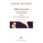 Sable mouvant - au soleil du plafond - la libert� des mers - suivi de cette emotion appel�e po�sie