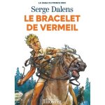 La saga du prince eric - tome 1 - le bracelet de vermeil