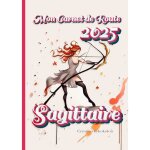Sagittaire - carnet de route 2025 Sagittaire - carnet de route 2025