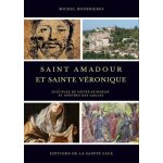 Saint amadour et sainte v�ronique - disciples de notre seigneur et ap�tres des gaules