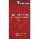San francisco bay area & wine country - restaurants & hotels - le guide rouge michelin 2007