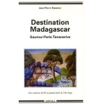De saumur a madagascar - des coulisses obscures du pcf au grand soleil de l'ile rouge
