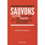 Sauvons notre syst�me de sant� et d'assurance maladie - un enjeu de soci�t�