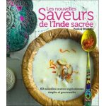 Les saveurs de l'inde sacrée - 60 recettes végétariennes simples et gourmandes Les saveurs de l'inde sacrée - 60 recettes végétariennes simples et gourmandes