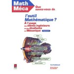 Que savez - vous de l'outil math�matique ? - math�matiques a l'usage des m�caniciens
