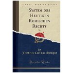 Savigny, f: system des heutigen r�mischen rechts, vol. 4 (cl