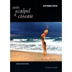 Entre scalpel & ciseau Entre scalpel & ciseau