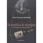 Le scandale du winegate - une enqu�te de frank cabernet