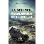 La science, pandémonium de l'histoire La science, pandémonium de l'histoire
