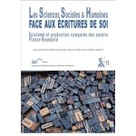 Les sciences sociales & humaines face aux ecritures de soi - epist�m� et production compar�e des savoirs ...