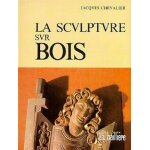 La sculpture sur bois