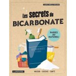 Les secrets du bicarbonate - cuisine, sant�, maison