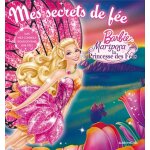 Mes secrets de fe barbie mariposa la princesse des fes