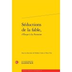 Sductions de la fable, d'esope a la fontaine
