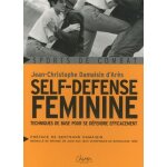 Self - dfense fminine - techniques de base pour se dfendre efficacement