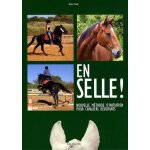 En selle ! - nouvelle m�thode d'initiation pour cavaliers d�butants