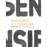 Sensibilit�s n 1 - anatomie du charisme