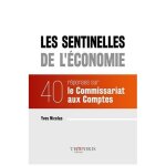 Les sentinelles de l'�conomie - 40 r�ponses sur le commissariat aux comptes