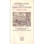 Septi�mes assises de la traduction litt�raire - arles, 1990, retraduire dickens et proust, domaine japonais, ...