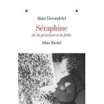 Sraphine - de la peinture a la folie