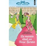 Au service secret de marie - antoinette - tome 3 - la mari�e etait en rose bertin
