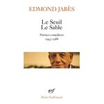 Le seuil - le sable - po�sies compl�tes, 1943 - 1988