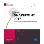 Sharepoint 2016 - l'environnement de travail collaboratif