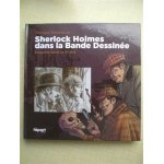 Sherlock holmes dans la bande dessin�e - enqu�te dans le 9e art