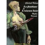 Sherlock holmes et l'oiseau - lune - suivi de la nuit du loch